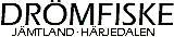 Dr�mfiske J�mtland-H�rjedalen